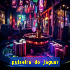 pulseira do jaguar vale do amanhecer